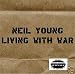 Neil Young LIVING WITH WAR 200 Gram VINYL Record Album