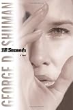 18 Seconds: A Novel