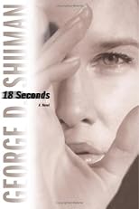 18 Seconds: A Novel