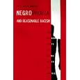 Negrophobia and Reasonable Racism: The Hidden Costs of Being Black in America