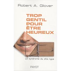 Trop gentil pour �tre heureux