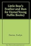 Little Bear's feather ; and, Run for home