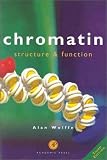 Chromatin, Third Edition: Structure and Function