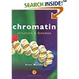 Chromatin: Structure and Function by Alan Wolffe