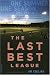 The Last Best League: One Summer, One Season, One Dream