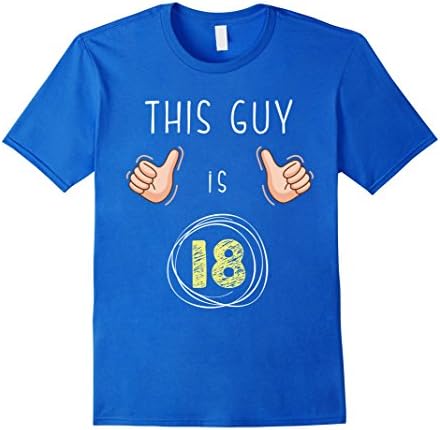 Men's This Guy Is 18 Years Old Right Here Boss 18th Birthday Shirt Medium Royal Blue