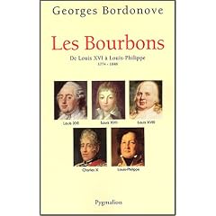 Les Bourbons : De Louis XVI � Louis-Philippe 1774-1848