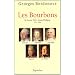 Les Bourbons : De Louis XVI � Louis-Philippe 1774-1848