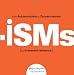 Isms: From Autoeroticism to Zoroastrianism {An Irreverent Reference}