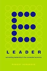 E Leader: Reinventing Leadership in a Connected Economy
