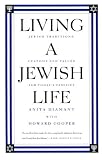 Living a Jewish Life: Jewish Traditions, Customs and Values for Todays Families