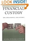 Financial Custody: You, Your Money, and Divorce