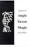 Aspects of Anglo-Saxon Magic
