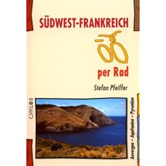 S�dwest-Frankreich per Rad: Auvergne - Aquitanien - Pyren�en