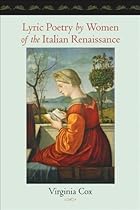 Lyric Poetry by Women of the Italian Renaissance Lyric Poetry by Women of the Italian Renaissance