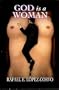 God Is a Woman (Gender in Crisis Series)
