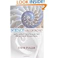 Science v. Religion? Intelligent Design and the Problem of Evolution by Steve Fuller