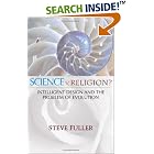 Click here to buy Science v. Religion? Intelligent Design and the Problem of Evolution by  Steve Fuller.