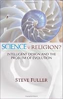 Science v. Religion? Intelligent Design and the Problem of Evolution