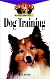 Dog Training: An Owners Guide toa Happy Healthy Pet