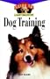 Dog Training: An Owners Guide toa Happy Healthy Pet