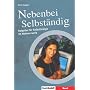 Nebenbei Selbst�ndig. Ratgeber f�r Selbst�ndige in&hellip von Karin Leppin