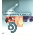 Teaching Meaning in Artmaking (Art Education in Practice Series)
