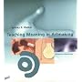 Teaching Meaning in Artmaking (Art Education in Practice Series)