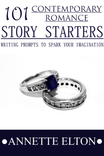 101 Contemporary Romance Story Starters (101 Romance Story Starters)