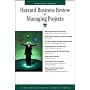 Harvard Business Review on Managing Projects