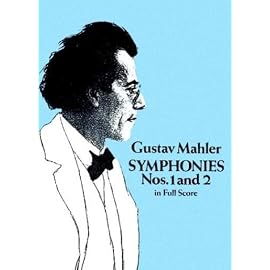 Mahler: Symphonies No 1 and 2 in Full Score