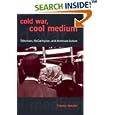 Cold War, Cool Medium: Television, McCarthyism, and American Culture (Film and Culture) by Thomas Doherty