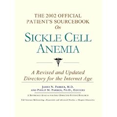 The 2002 Official Patient's Sourcebook on Sickle Cell Anemia