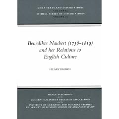 Benedikte Naubert (1756-1819) and Her Relations to English Culture: 63 (MHRA texts & dissertations)