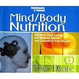 Mind Body Nutrition by Mark David (Nightingale Conant)