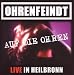 Live in Heilbronn von Ohrenfeindt - alle Infos