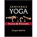 Ashtanga Yoga: Practice and Philosophy