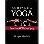Ashtanga Yoga: Practice and Philosophy