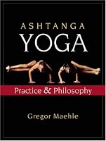 Ashtanga Yoga: Practice and Philosophy