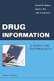 Drug Information: A Guide for Pharmacists (Malone, Drug Information)