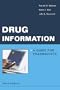 Drug Information: A Guide for Pharmacists (Malone, Drug Information)