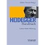 Heidegger-Handbuch: Leben - Werk - Wirkung