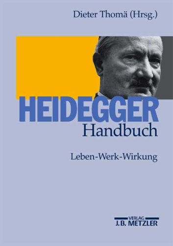 Heidegger-Handbuch: Leben - Werk - Wirkung
