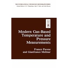 Modern Gas-based Temperature and Pressure Measurements (International Cryogenics Monograph Series)