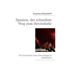 Spanien, der schnellste Weg zum Herzinfarkt (German Edition) ( ...