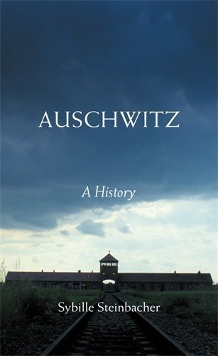 Auschwitz: A History by Sybille Steinbacher (2005-01-17)