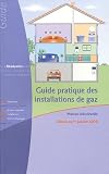 Guide pratique des installations de gaz : Maison individuelle