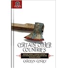 Click here to buy CERTAIN OTHER COUNTRIES: Homicide, Gender, and National Identity in Late Nineteenth-Century England, Ireland, Scotland,... by CAROLYN CONLEY.