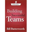 On The Fly Guide to Building Successful Teams (On the Fly Guide To...)