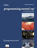 Review Springer  / Programming Mental Ray (Mental Ray Handbooks) (mental ray® Handbooks)
